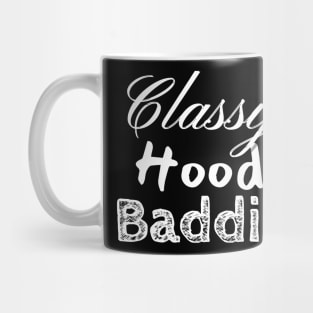 Classy, Hood, Baddie (B&W) Mug